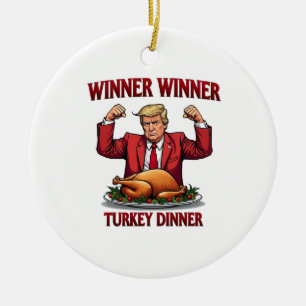 Winner Winner Turkey Dinner Trump Thanksgiving Ceramic Tree Decoration