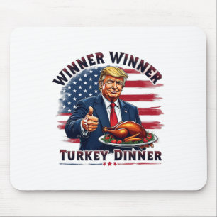 Winner Winner Turkey Dinner Trump Thanksgiving Hum Mouse Mat