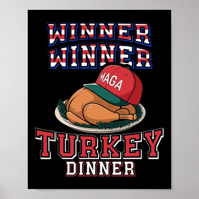 Winner Winner Turkey Dinner Trump Thanksgiving Hum Poster (Front)
