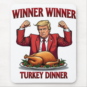 Winner Winner Turkey Dinner Trump Thanksgiving Mouse Mat