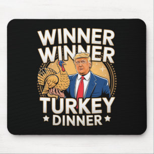Winner Winner Turkey Dinner Trump Thanksgiving Mouse Mat
