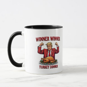 Winner Winner Turkey Dinner Trump Thanksgiving Mug