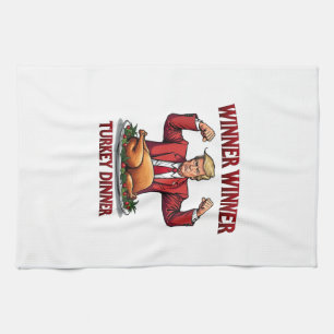 Winner Winner Turkey Dinner Trump Thanksgiving Tea Towel