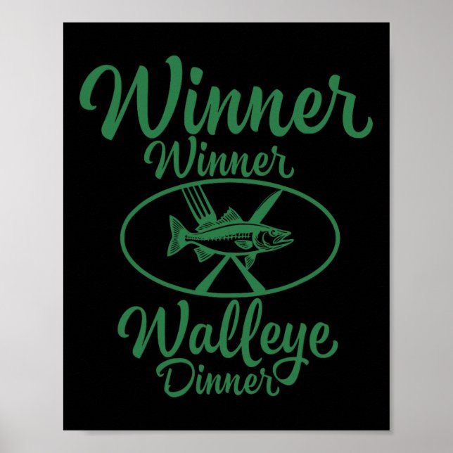 Winner Winner Walleye Dinner - Funny Fishing Fishe Poster (Front)