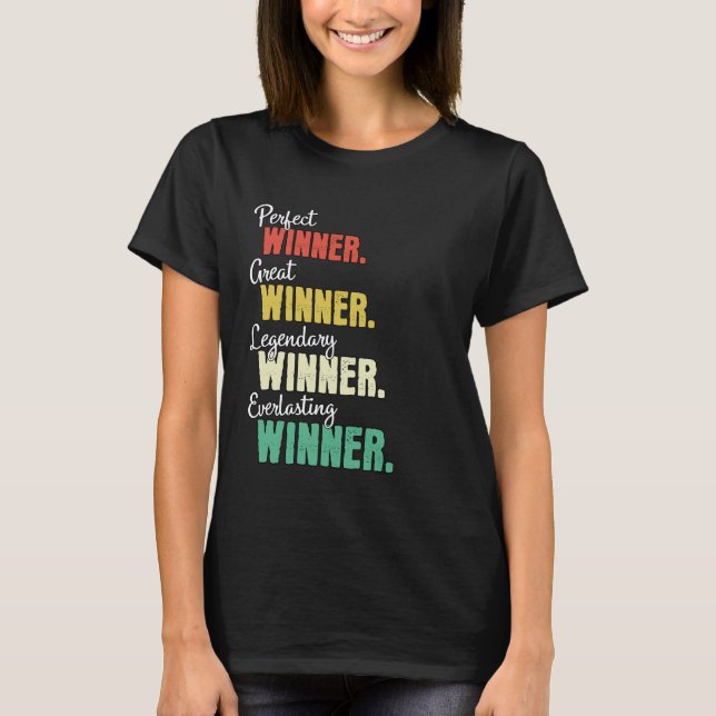 Winner Winning Win Winner T-Shirt (Front)