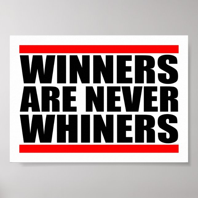 Winners Are Never Whiners Poster (Front)
