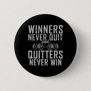 Winners Never Quit And Quitters Never Win Gym Body 6 Cm Round Badge