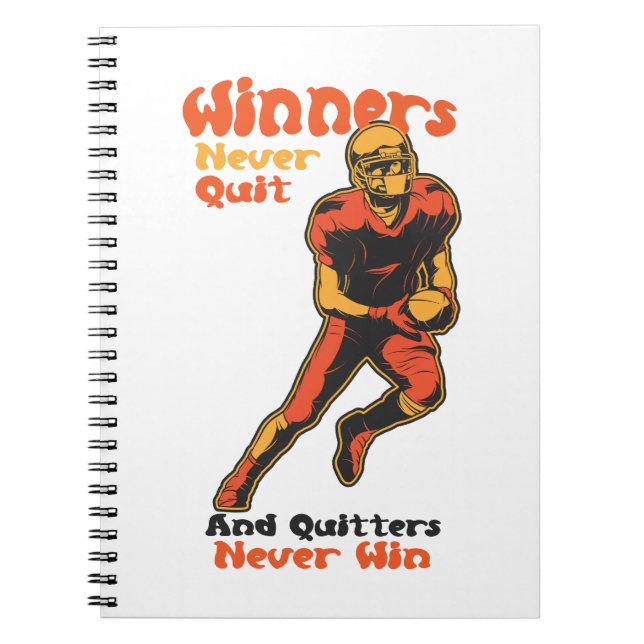Winners Never Quit Football Motivation Quote Notebook (Front)