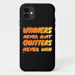 WINNERS NEVER QUIT QUITTERS NEVER WIN motivational iPhone 11 Case