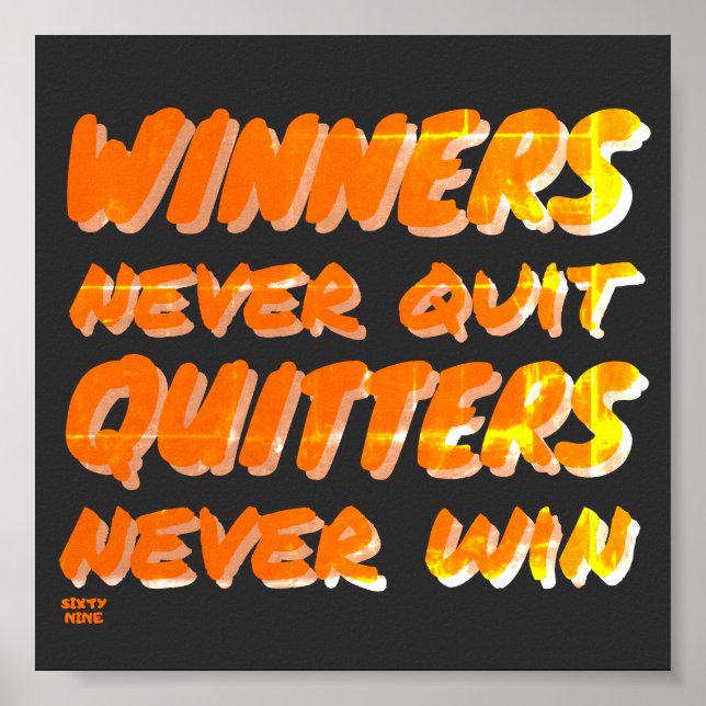 WINNERS NEVER QUIT QUITTERS NEVER WIN motivational Poster (Front)