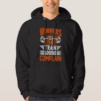 Winners Train Losers Complain Street Workout Fitne Hoodie