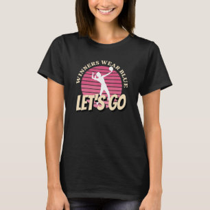 Winners Wear Blue Lets Go Blue Team School Spirit T-Shirt