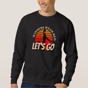 Winners Wear Red Lets Go Red Team School Spirit We Sweatshirt