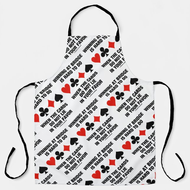 Winning At Bridge Is Hard To Do When Cards Do Not Apron (Front)