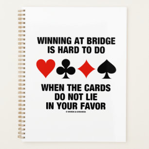 Winning At Bridge Is Hard To Do When Cards Do Not Planner