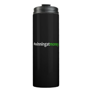 Winning At Money Thermal Tumbler