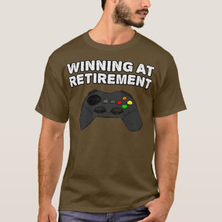 Winning At Retirement Video Gaming Retired Gamer T-Shirt