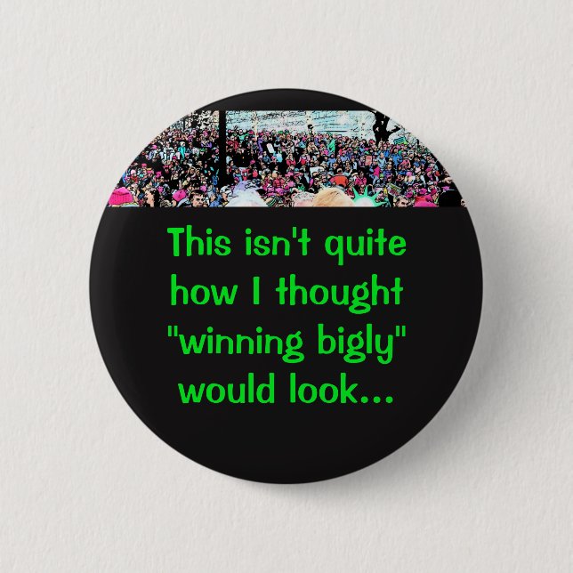 Winning Bigly 6 Cm Round Badge (Front)