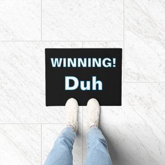 ''Winning, Duh'' Doormat