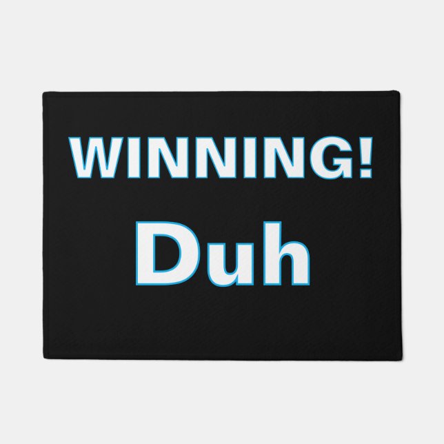''Winning, Duh'' Doormat (Front)