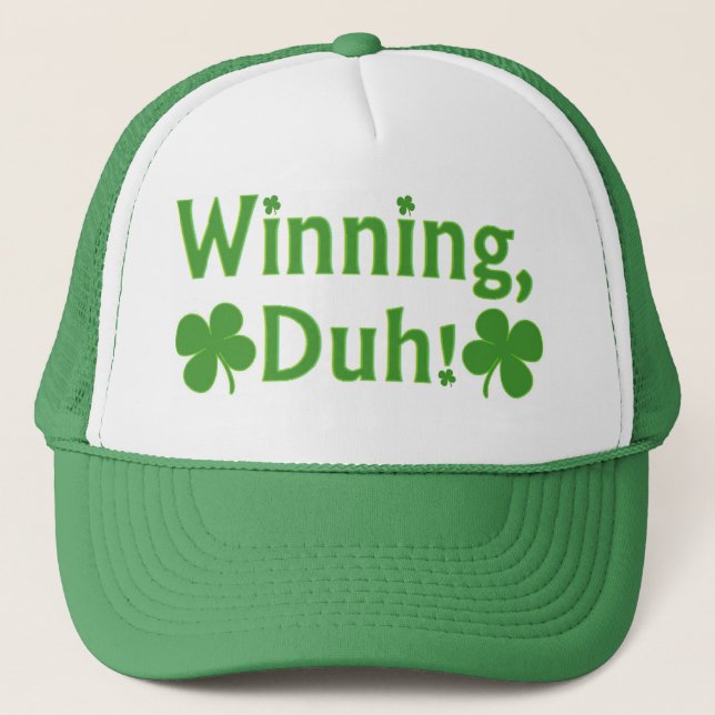 Winning, Duh!  Trucker Hat (Front)