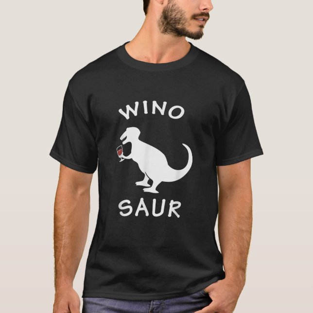 Winosaur Drinking Wine Fat Dinosaur Funny T-Shirt (Front)