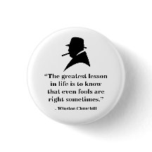 Winston Churchill Badge - Quote 25