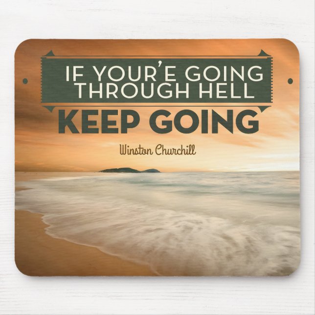 Winston Churchill Inspirational Quote "Keep going" Mouse Mat (Front)