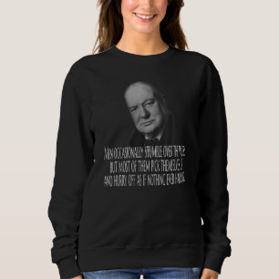 Winston Churchill Occasionally Stumble Over Truth Sweatshirt