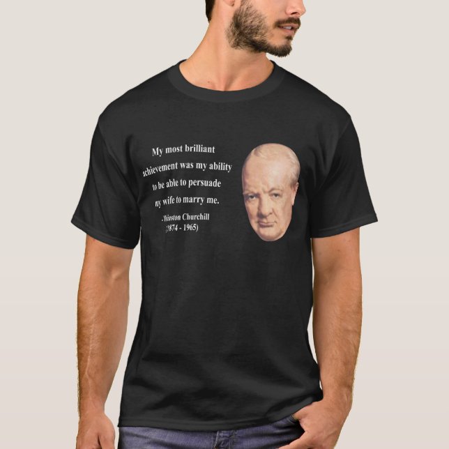 Winston Churchill Quote 6b T-Shirt (Front)
