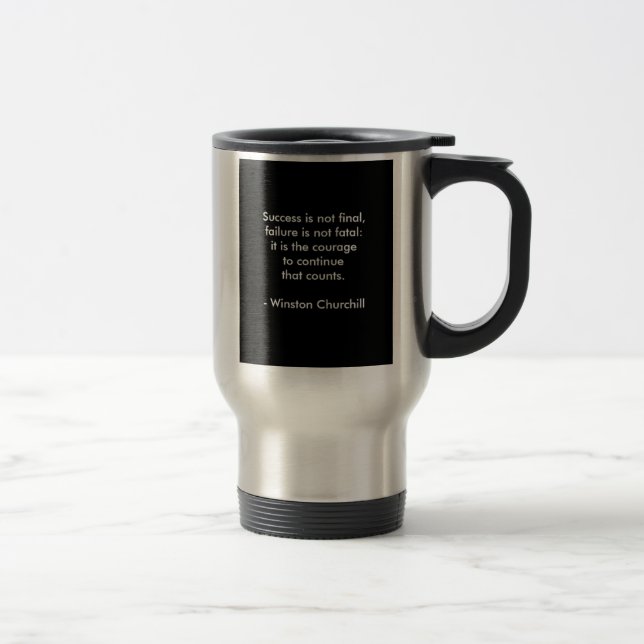 Winston Churchill Quote; Success Travel Mug (Right)