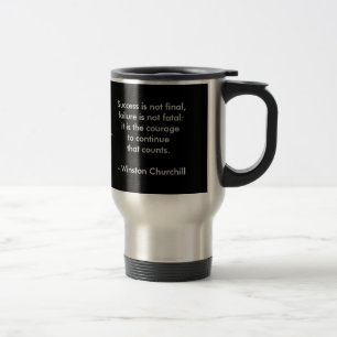 Winston Churchill Quote; Success Travel Mug