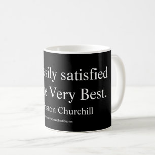 Winston Churchill Quote; The Very Best Coffee Mug