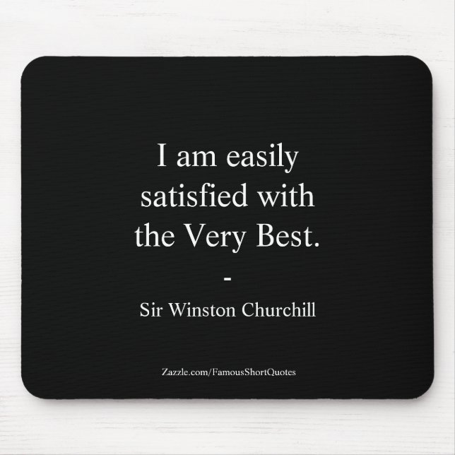 Winston Churchill Quote; The Very Best Mouse Mat (Front)