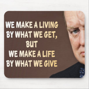 Winston Churchill We Make a Living Mouse Mat