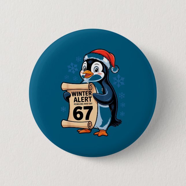 Winter Alert Penguins Who Say 67 Six Seven Meme Ch 6 Cm Round Badge (Front)
