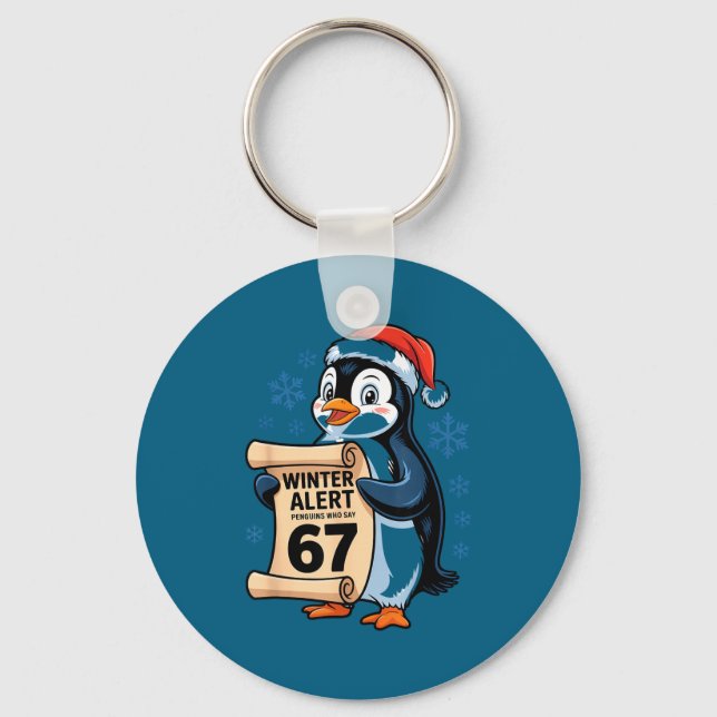 Winter Alert Penguins Who Say 67 Six Seven Meme Ch Key Ring (Front)