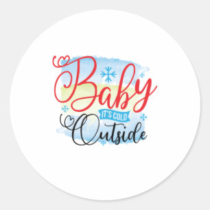 Winter Art Baby It Is Cold Outside Classic Round Sticker