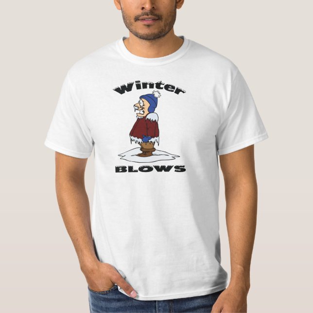 Winter Blows - Cold Weather Haters Design T-Shirt (Front)