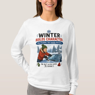 Winter Builds Character Minnesota Checklist T-Shir T-Shirt