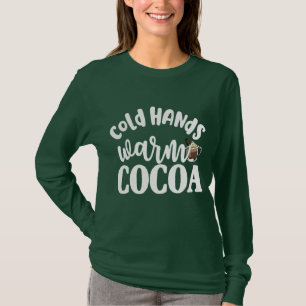 winter cold hands warm cocoa hot chocolate funny T-Shirt