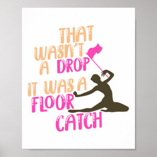 Winter Color Guard Wasn't A Drop It Was A Floor Poster