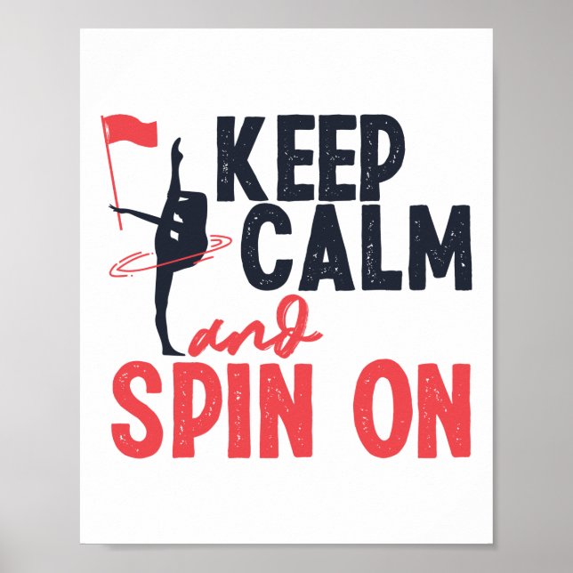 Winter Colour Guard Keep Calm And Spin On Flag Poster (Front)