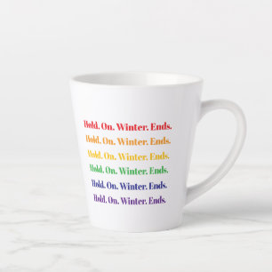 Winter Ends Latte Mug