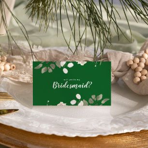 Winter Floral Green Will You Be My Bridesmaid Card