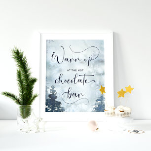 Winter forest warm up at the hot chocolate bar  poster