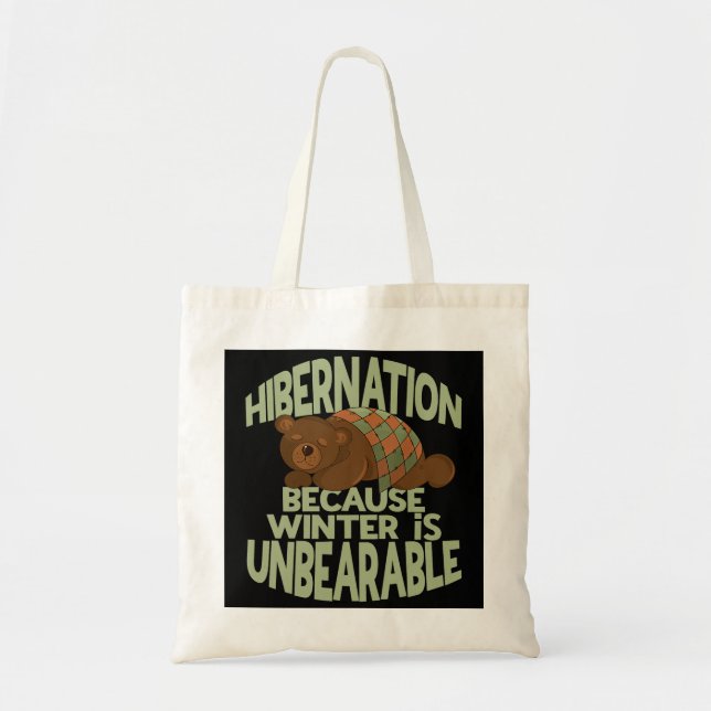 Winter Hibernation Funny Sleeping Bear Pun for Hib Tote Bag (Front)