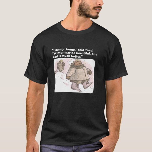 Winter Is Beautiful but Bed Is Better Cosy Toad T-Shirt (Front)