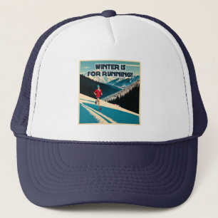 Winter Is For Running Trucker Hat