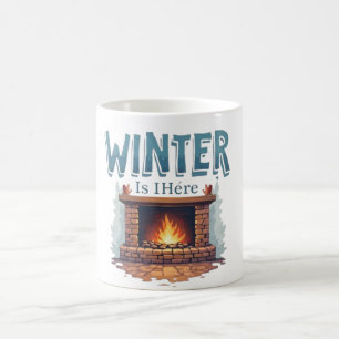 Winter Is Here Fireplace Mug – Cozy Fire Design